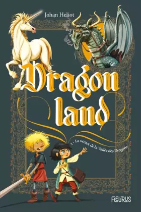 Couverture du produit · Dragonland - Tome 1 - Le secret de la vallée des dragons, tome 1