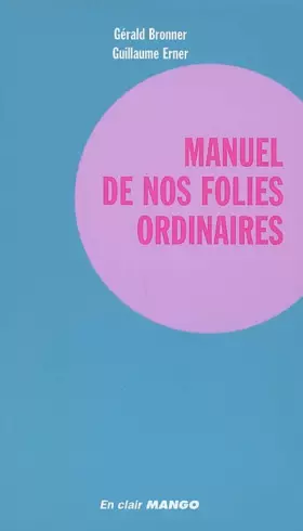 Couverture du produit · Manuel de nos folies ordinaires