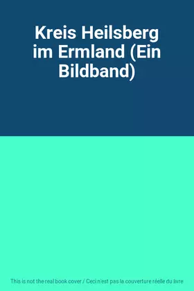 Couverture du produit · Kreis Heilsberg im Ermland (Ein Bildband)