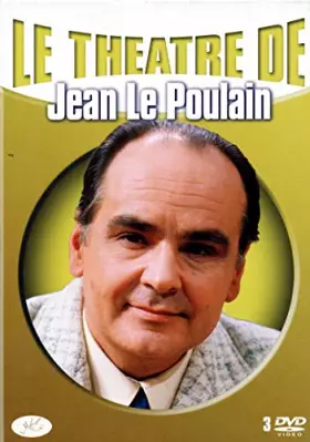 Couverture du produit · Le Théâtre de Jean Le Poulain, vol.1 - Coffret 3 DVD