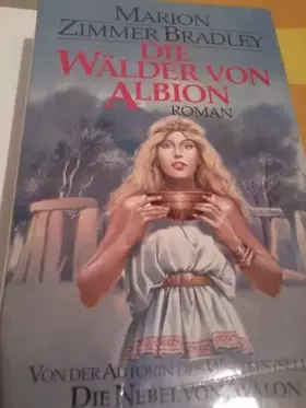 Couverture du produit · Die Wälder von Albion. Von den Autor von Avalon