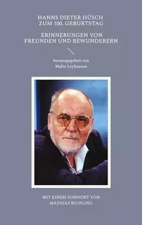 Couverture du produit · Hanns Dieter Hüsch zum 100. Geburtstag: Erinnerungen von Freunden und Bewunderern. Mit einem Vorwort von Mathias Richling