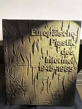 Couverture du produit · Europäische Plastik des Informel 1945-1965