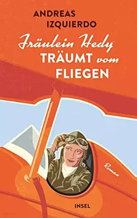 Couverture du produit · Fräulein Hedy träumt vom Fliegen: Roman (insel taschenbuch)