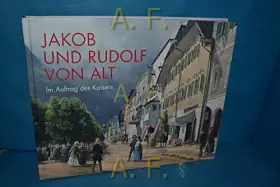 Couverture du produit · Jakob und Rudolf von Alt - Im Auftrag des Kaisers