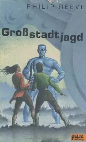 Couverture du produit · Großstadtjagd. Ein fantastischer Abenteuerroman aus der Zukunft