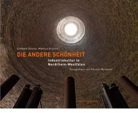 Couverture du produit · Die andere Schönheit: Industriekultur in Nordrhein-Westfalen