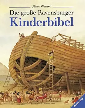 Couverture du produit · Die große Ravensburger Kinderbibel: Geschichten aus dem Alten und Neuen Testament