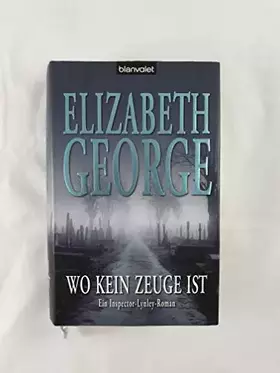Couverture du produit · Wo kein Zeuge ist: Ein Inspector-Lynley-Roman