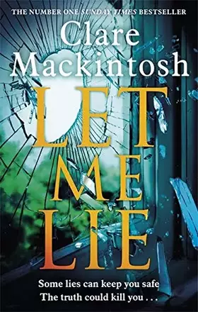 Couverture du produit · Let Me Lie: The Number One Sunday Times Bestseller