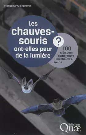 Couverture du produit · Les chauves-souris ont-elles peur de la lumière ?: 100 clés pour comprendre les chauves-souris.