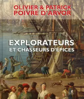 Couverture du produit · Explorateurs et chasseurs d'épices