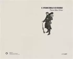 Couverture du produit · Indicible guerre pierre mac orlan (l)