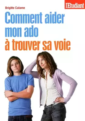 Couverture du produit · COMMENT AIDER MON ADO A TROUVER SA VOIE