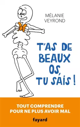 Couverture du produit · T'as de beaux os, tu sais !