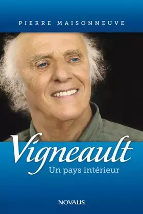 Couverture du produit · Vigneault. un pays interieur