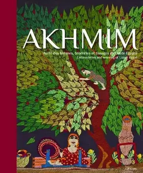 Couverture du produit · AKHMIN, broderies et tissages de Haute - Egypte