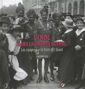 Couverture du produit · L’Inde dans la Grande Guerre: Les cipayes sur le front de l’Ouest
