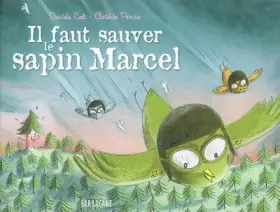 Couverture du produit · Le faut sauver le sapin Marcel