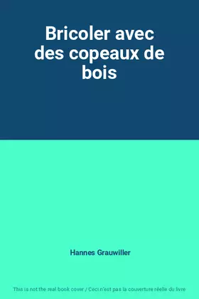 Couverture du produit · Bricoler avec des copeaux de bois