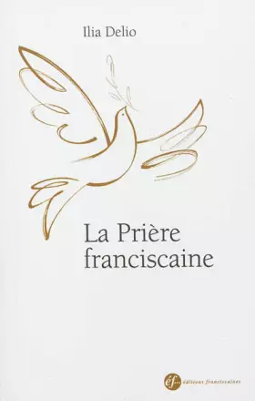 Couverture du produit · La Prière franciscaine