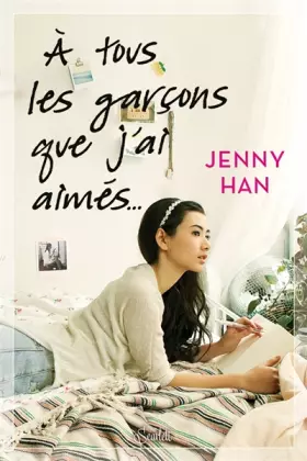 Couverture du produit · A TOUS LES GARÇONS QUE J'AI AIMÉS