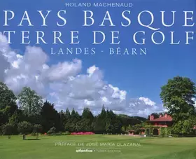 Couverture du produit · Pays Basque Terre de golf : Landes - Béarn