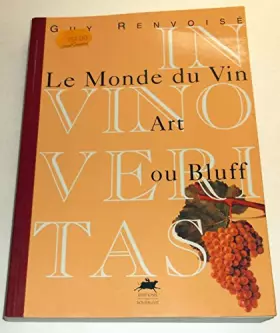 Couverture du produit · Le monde du vin, art ou bluff
