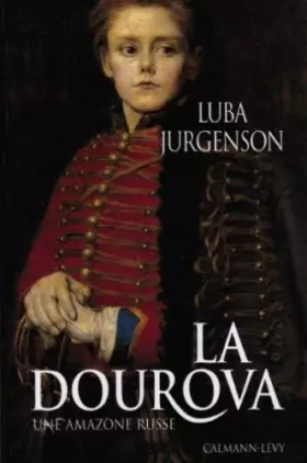 Couverture du produit · La Dourova : Une amazone russe