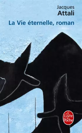 Couverture du produit · La Vie éternelle, roman