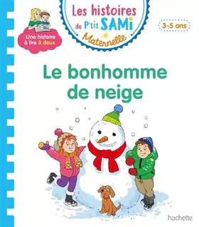 Couverture du produit · Les histoires de P'tit Sami Maternelle (3-5 ans) : Le bonhomme de neige de Sami et Julie