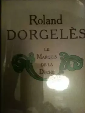 Couverture du produit · Le marquis de la dèche - le cercle du nouveau livre - librairie jules tallandier 1971