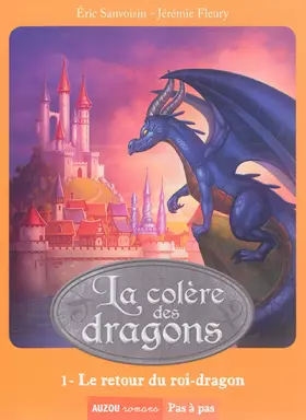 Couverture du produit · La colère des dragons (3ème cycle) - tome 1, Le retour du roi-dragon