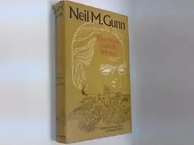 Couverture du produit · Neil M. Gunn,: The man and the writer