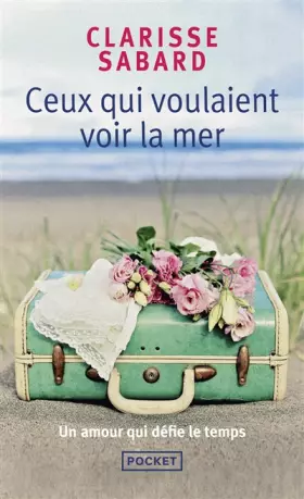 Couverture du produit · Ceux qui voulaient voir la mer