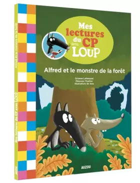 Couverture du produit · MES LECTURES DU CP AVEC LOUP - ALFRED ET LE MONSTRE DE LA FORÊT