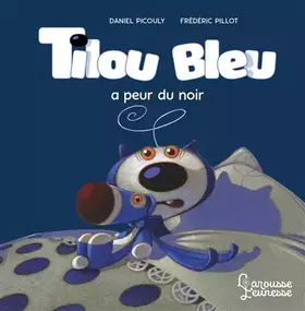 Couverture du produit · Tilou bleu a peur du noir