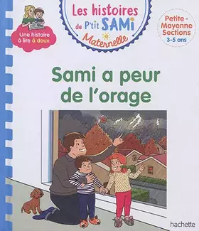 Couverture du produit · Les histoires de P'tit Sami Maternelle (3-5 ans) : Sami a peur de l'orage