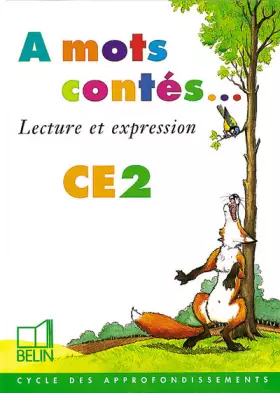 Couverture du produit · A mots contés : Lecture et expression, CE2 (livre de l'élève)