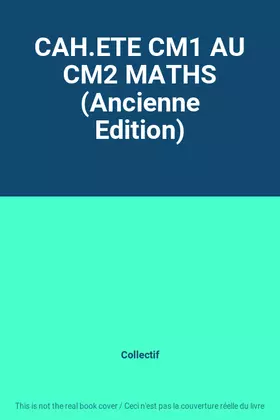 Couverture du produit · CAH.ETE CM1 AU CM2 MATHS (Ancienne Edition)
