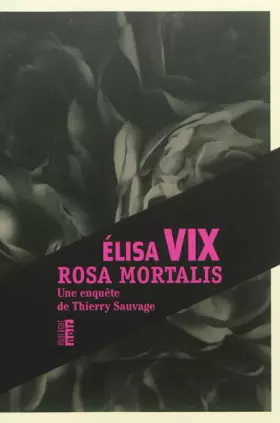 Couverture du produit · Rosa mortalis: Une enquête de Thierry Sauvage