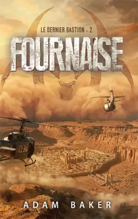 Couverture du produit · LE DERNIER BASTION T02 : FOURNAISE: Fournaise