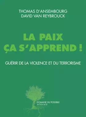 Couverture du produit · La paix ça s'apprend: Guérir de la violence et du terrorisme