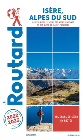 Couverture du produit · Guide du Routard Isère, Alpes du Sud 2022/23: Hautes-Alpes, stations des Alpes-Maritimes et des Alpes-de-Haute-Provence