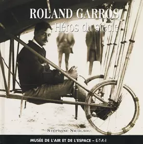 Couverture du produit · Roland Garros : héros du siècle