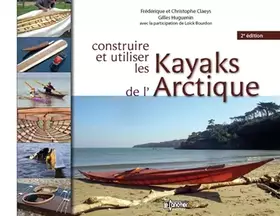 Couverture du produit · Construire et utiliser les kayaks de l'Arctique