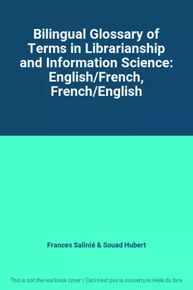 Couverture du produit · Bilingual Glossary of Terms in Librarianship and Information Science: English/French, French/English