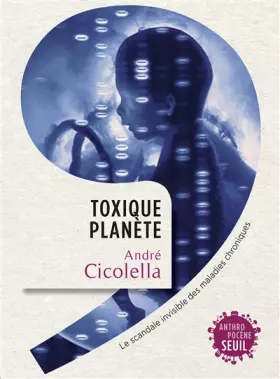 Couverture du produit · Toxique planète : Le scandale invisible des maladies chroniques