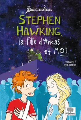 Couverture du produit · Stephen Hawking, la fille d'Arkas et moi