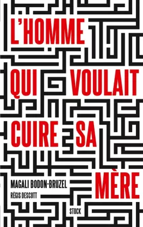 Couverture du produit · L'homme qui voulait cuire sa mère